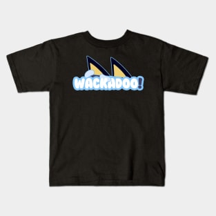 Wackadoo! Kids T-Shirt